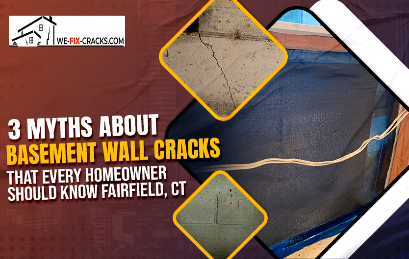 Myths about Basement Wall Cracks That Every Homeowner Should Know Fairfield CT