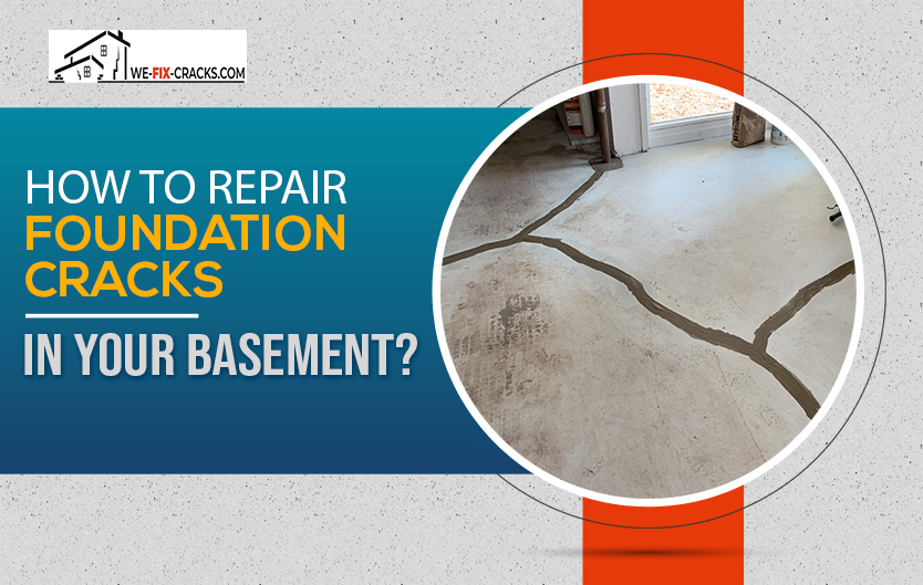 Repair Foundation Cracks in your Basement